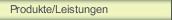 Produkte/Leistungen