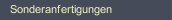 Sonderanfertigungen