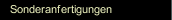 Sonderanfertigungen